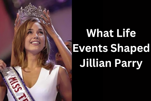 what life events shaped jillian parry